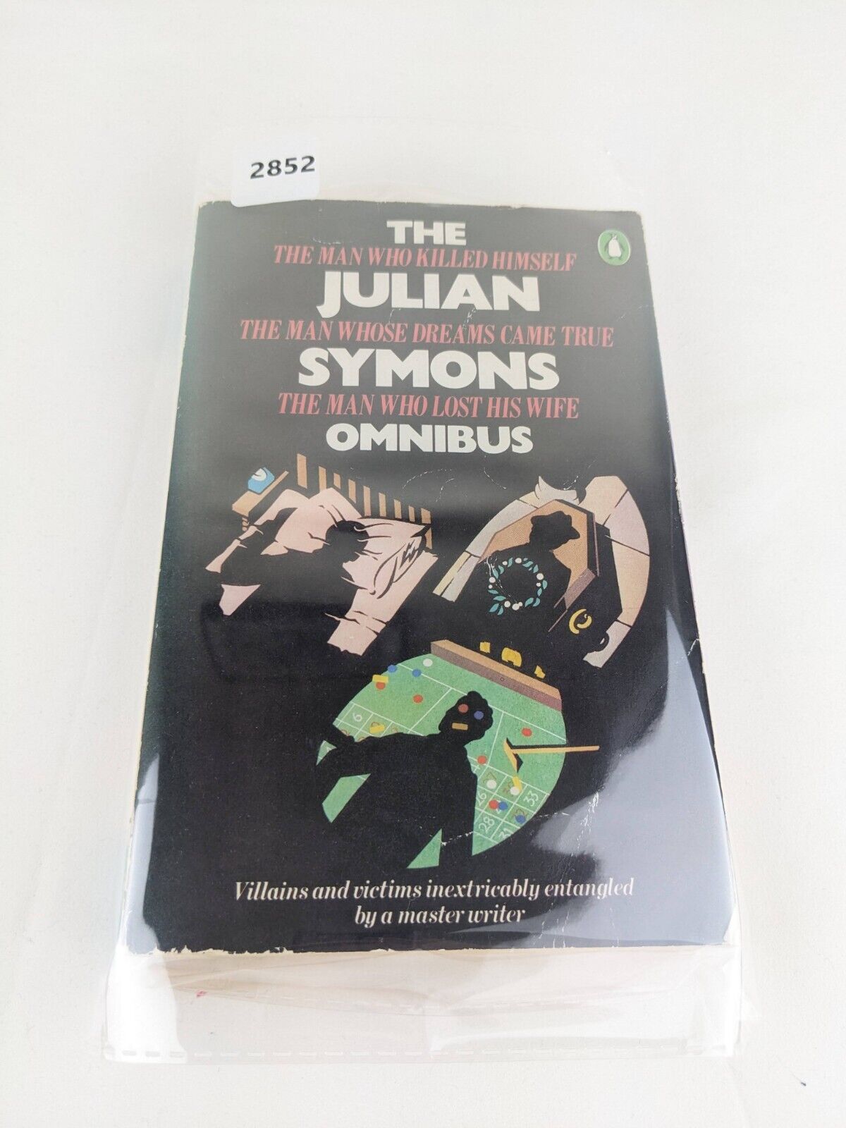 The Julian symons omnibus 1984 - Man who killed himself, Dreams came true, lost