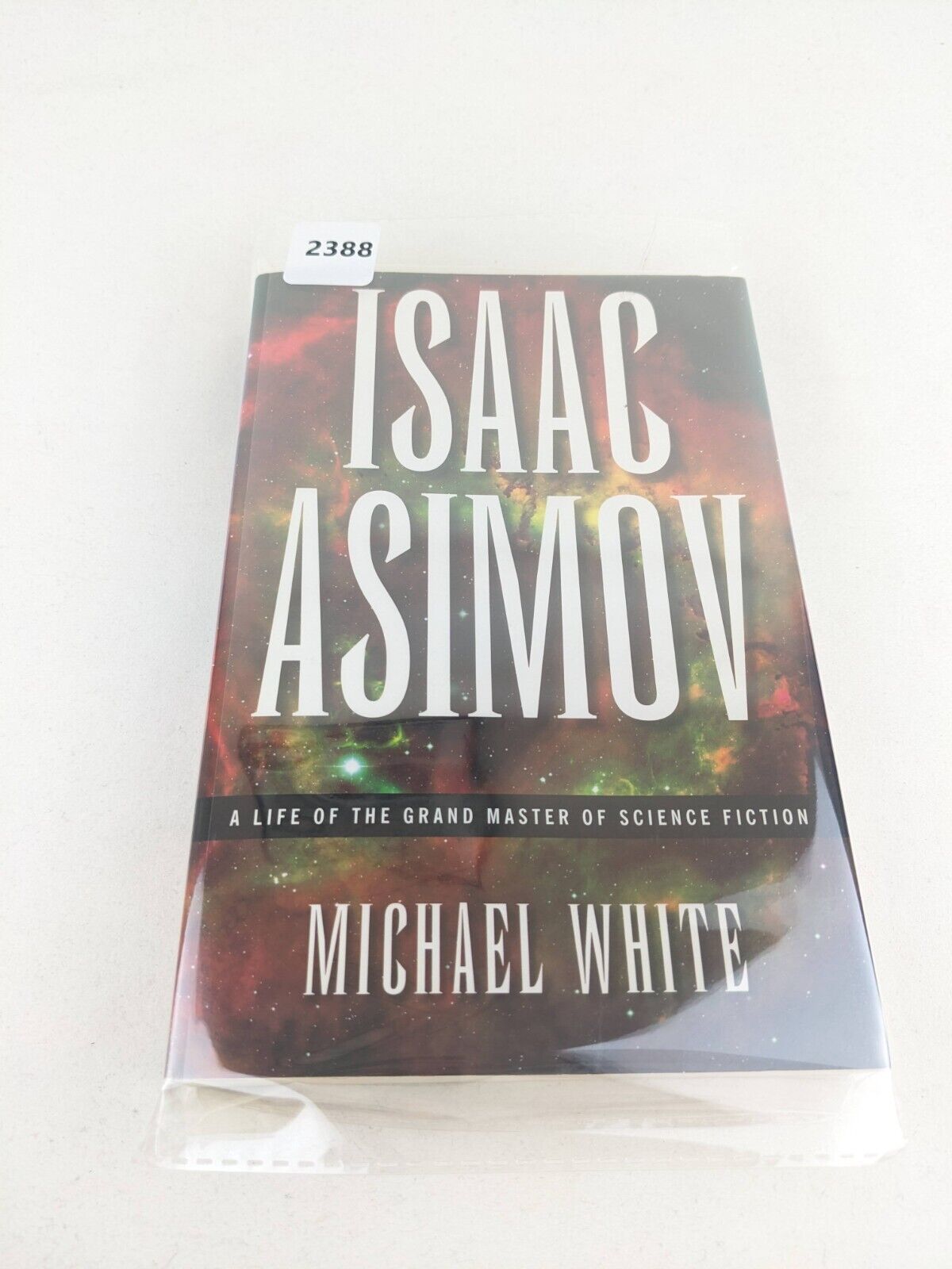 Isaac Asimov: A life of the grand master of science fiction - Michael White 2005