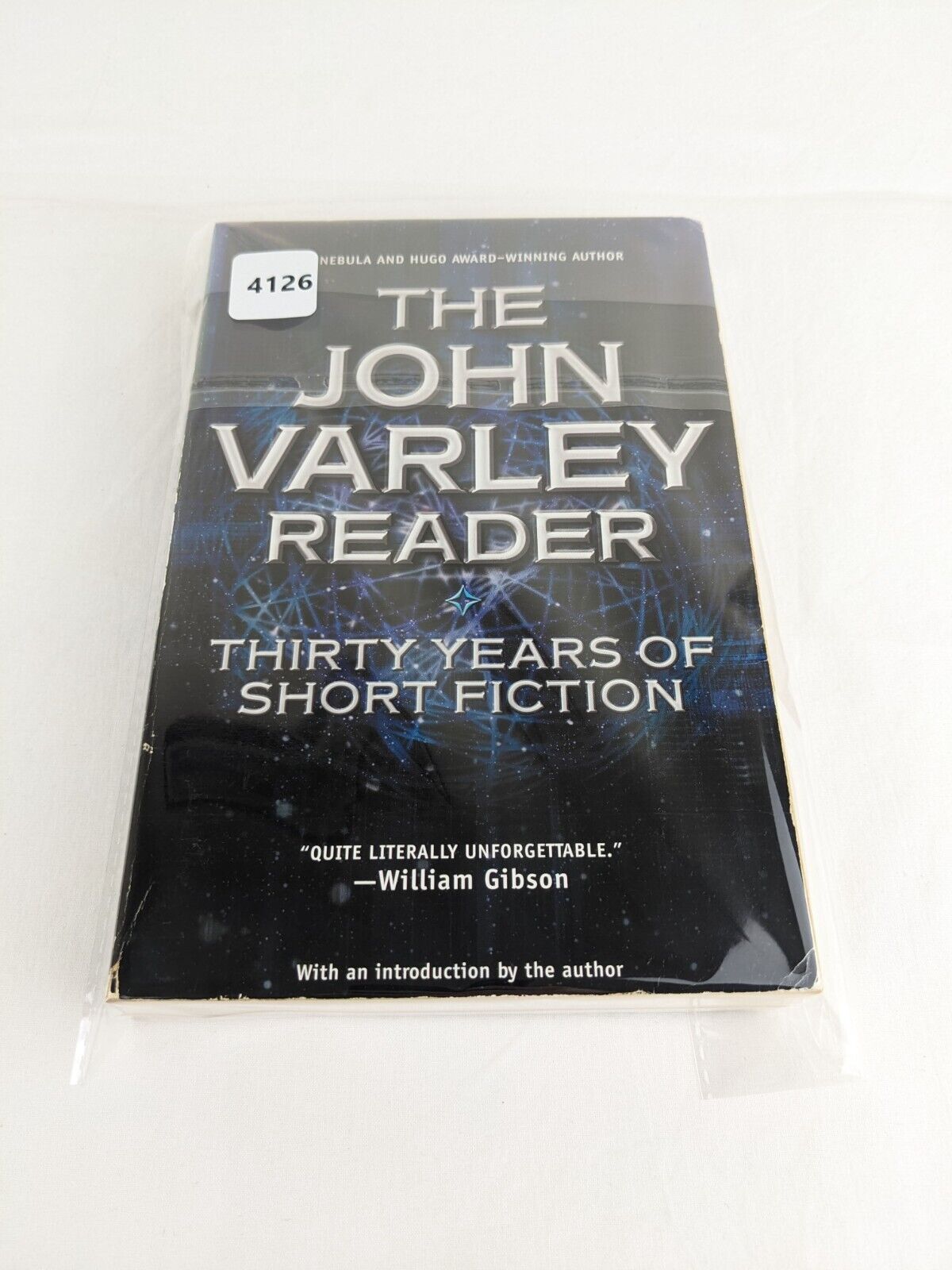 The John Varley Reader: Thirty years of short fiction 2004 First Edition