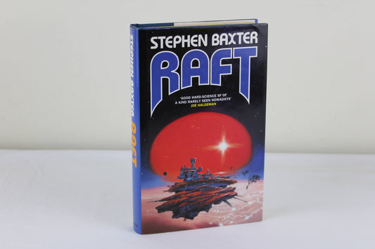 Raft by Stephen Baxter 1991 UK First Edition Hardcover - Xeelee Sequence