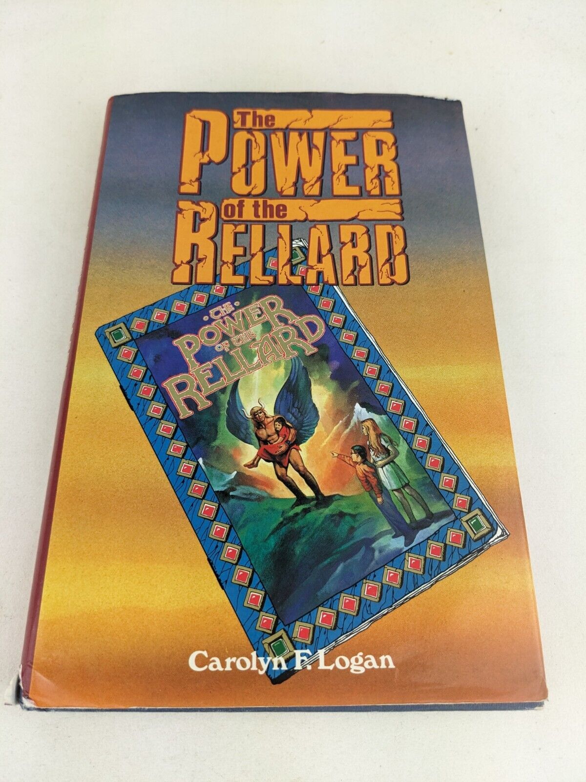 The power of the Rellard by Carolyn F. Logan Hardcover 1986