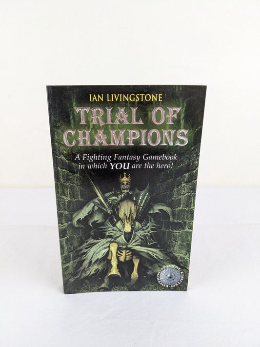 Trial of champions by Ian Livingstone 2003 Fighting Fantasy