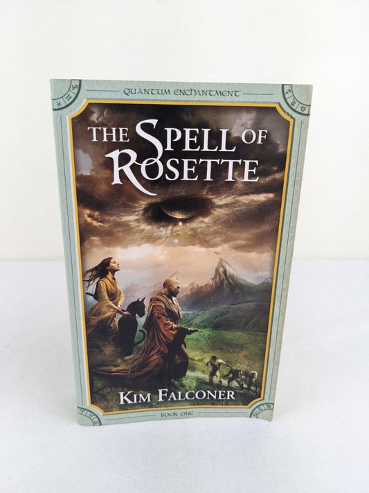 The spell of Rosette by Kim Falconer 2009 Quantum Enchantment