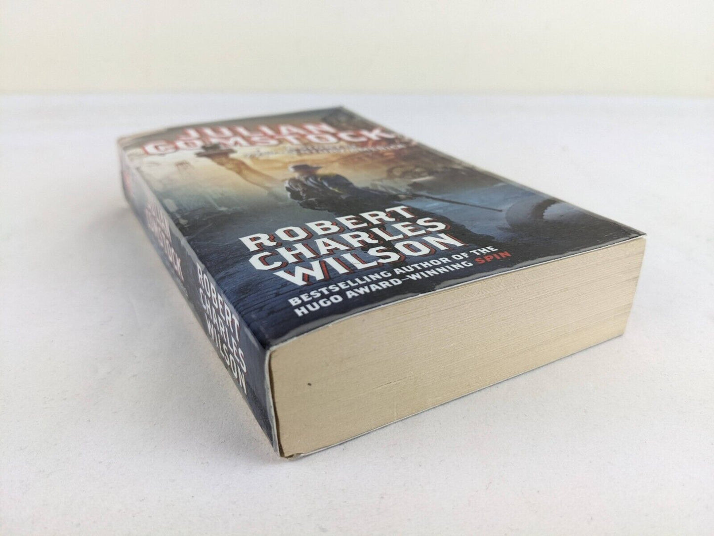Julian Comstock: A story of 22nd Century America by Robert Charles Wilson 2010