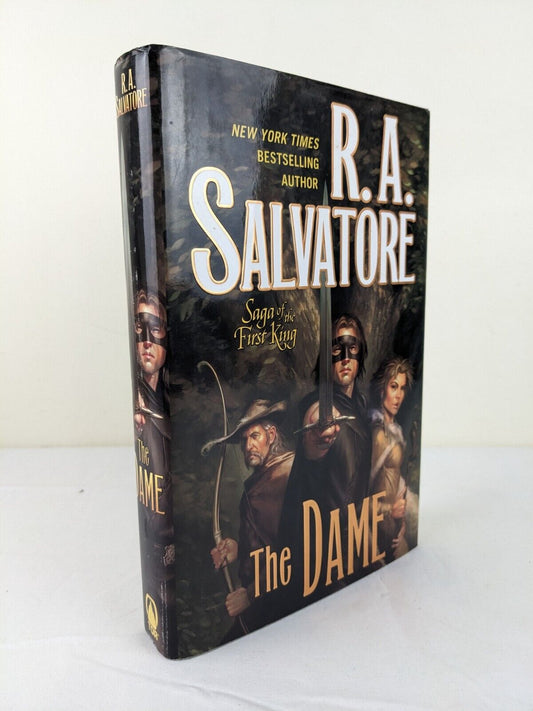 The dame by R.A Salvatore Saga of the first king - hardcover First Edition 2009