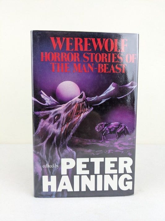 Werewolf horror stories of the man-beast edited by Peter Haining 1987 Hardcover