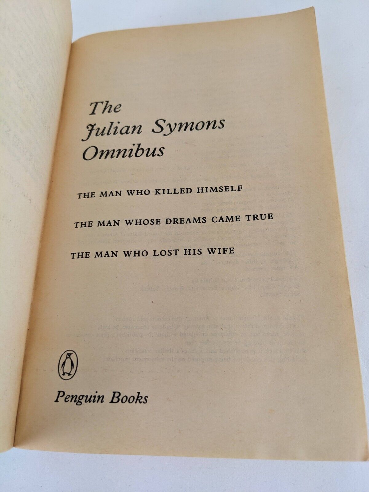 The Julian symons omnibus 1984 - Man who killed himself, Dreams came true, lost