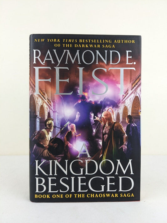 A kingdom besieged by Raymond E. Feist 2011 US First Edition Hardcover