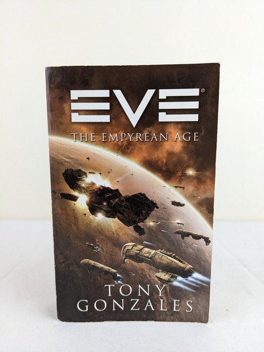 Eve: The empyrean age by Tony Gonzales First US Edition 2009