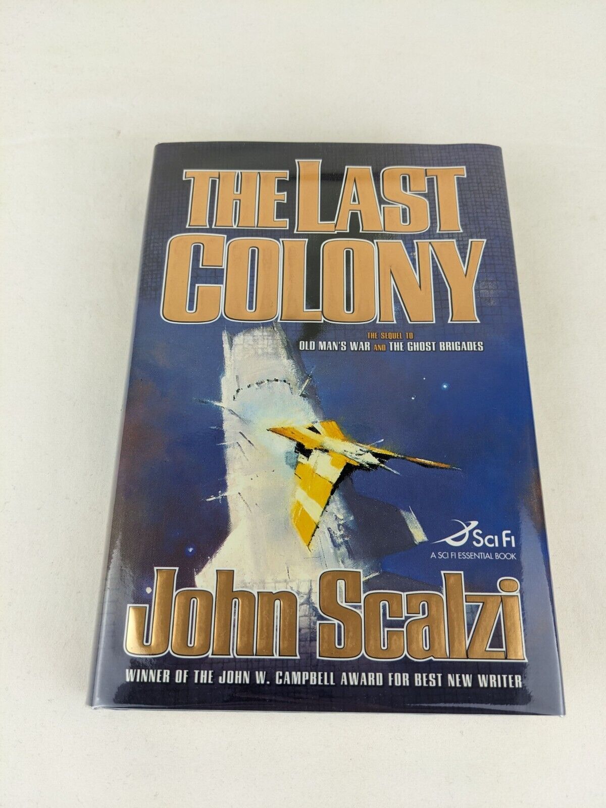 The last colony by John Scalzi 2007 US First Edition Hardcover Old Man's war