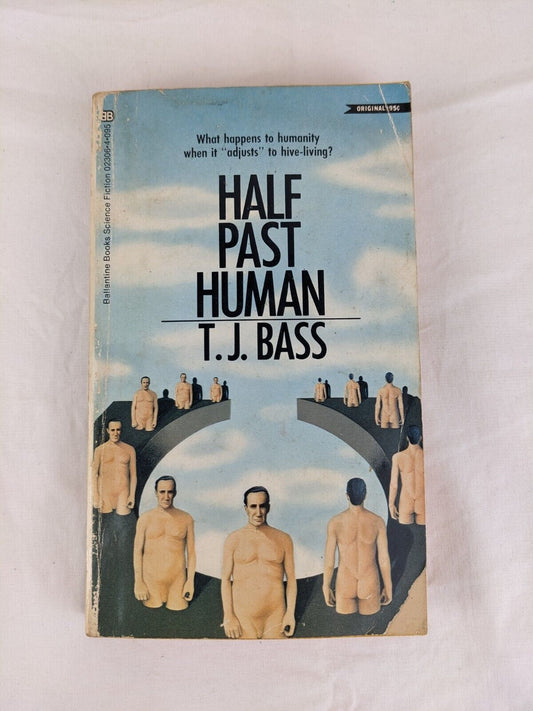 Half past human by T.J. Bass 1971 - The hive