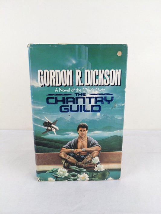 The Chantry Guild by Gordon R. Dickson First Edition 1988 Hardcover Childe Cycle