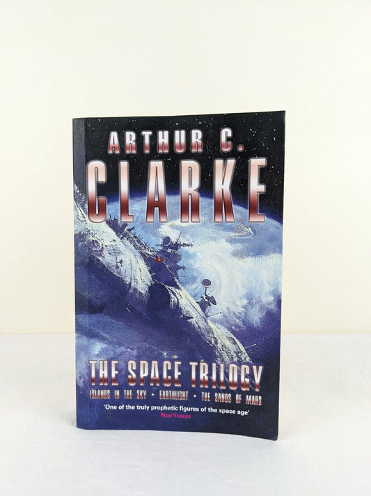 The space trilogy by Arthur Clarke 2001 Islands in sky, Earthlight, Sands Mars