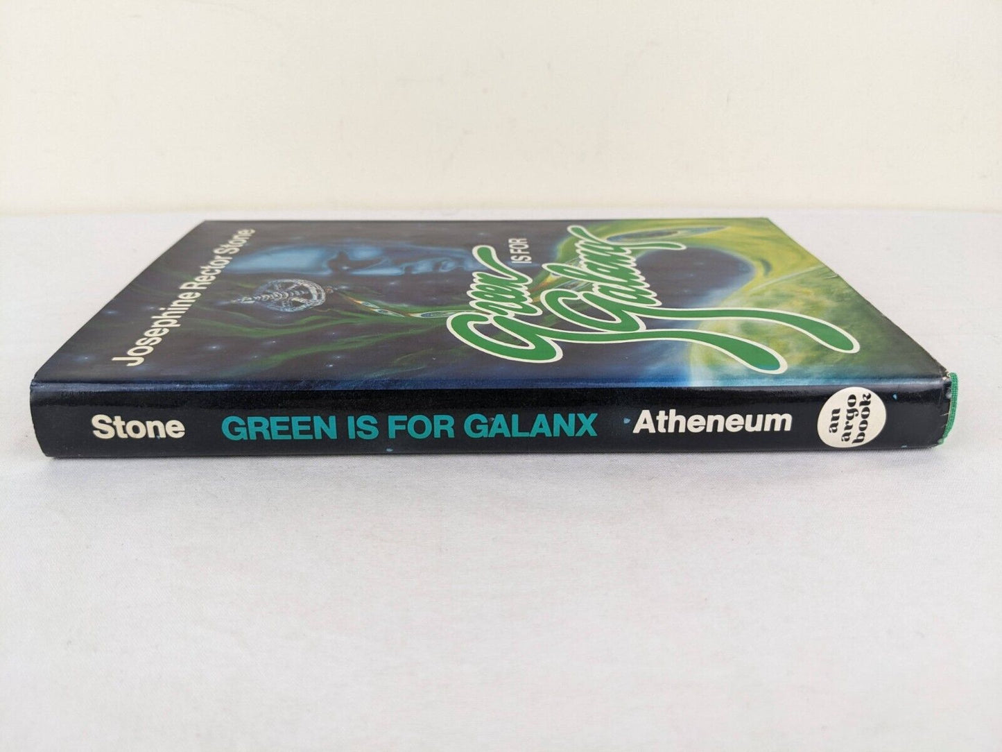 Green is for Galanx by Josephine Rector Stone hardcover 1980 First Edition