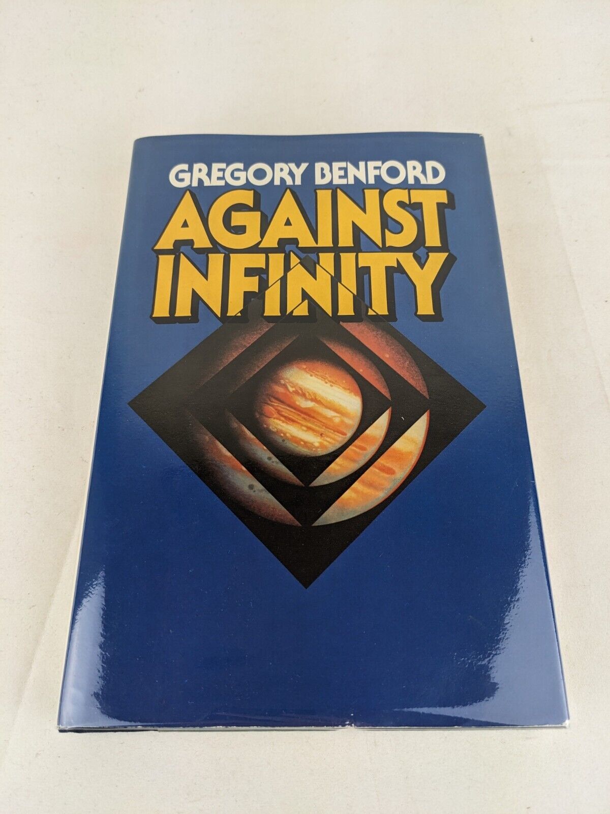 Against Infinity by Gregory Benford 1983 UK First Edition Hardcover