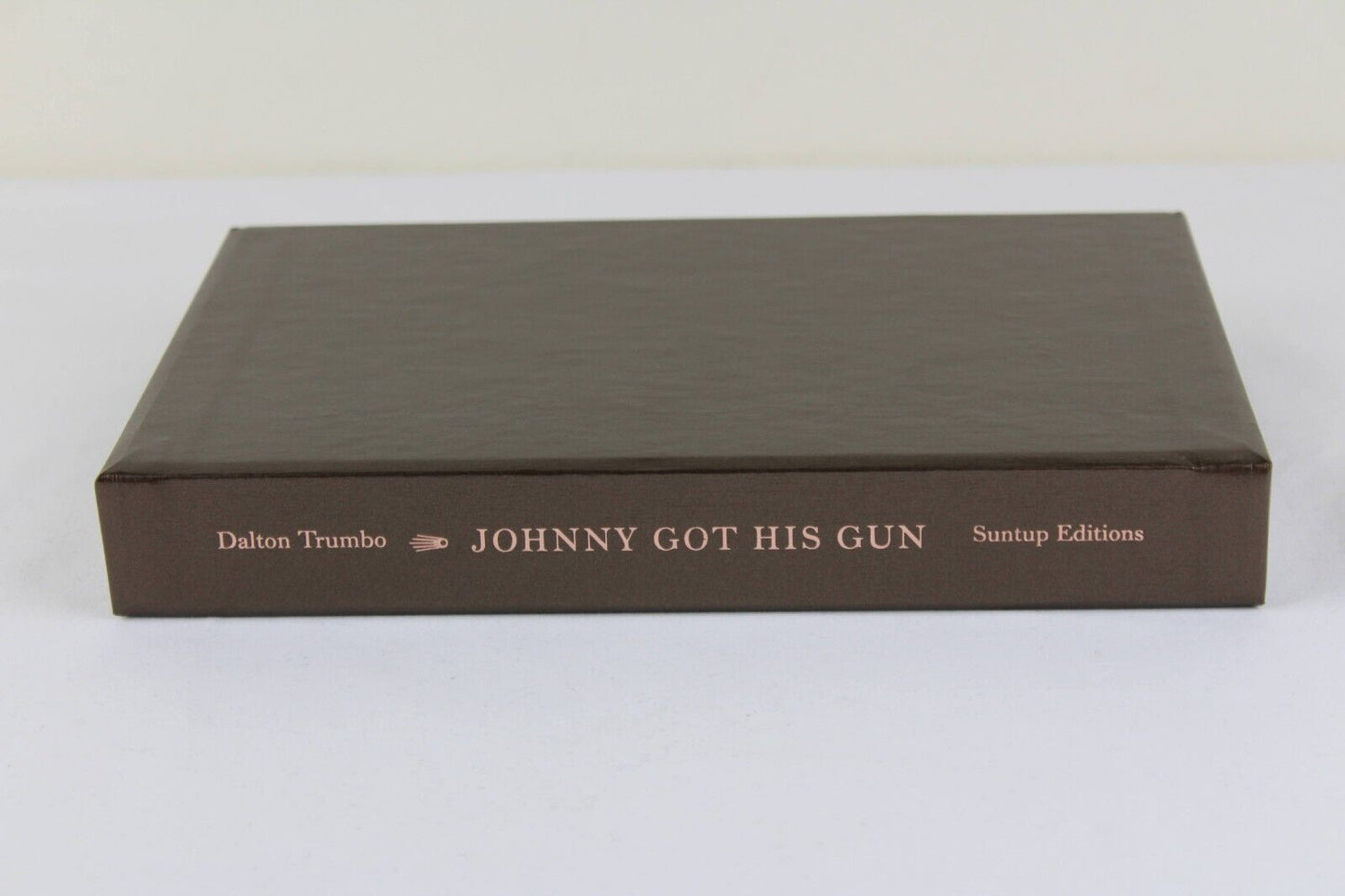 Johnny got his gun by Dalton Trumbo 2022 Suntup Limited Artist Edition