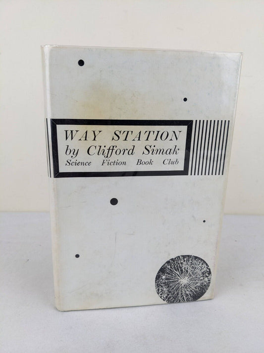 Way station by Clifford Simak 1965 hardcover Science fiction book club # 97