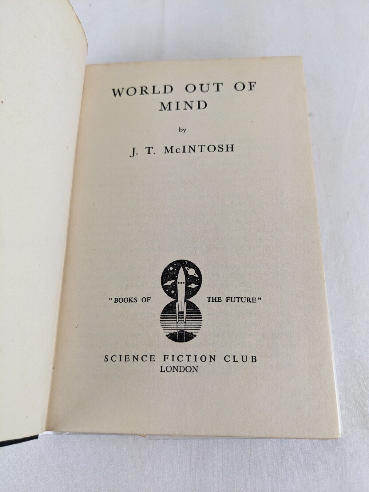 World out of mind by J.T. McIntosh 1955 Hardcover