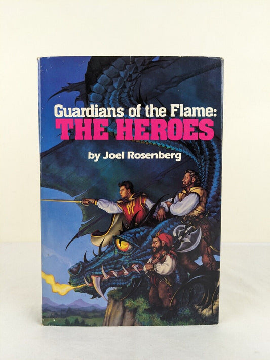 Guardians of the flame: The heroes by Joel Rosenberg 1988 Hardcover