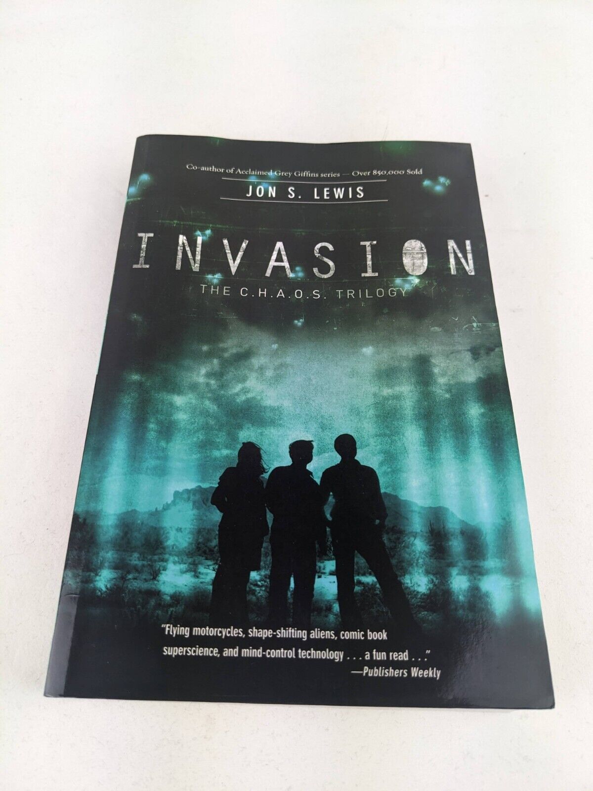 Invasion by Jon S. Lewis 2010 The chaos Trilogy