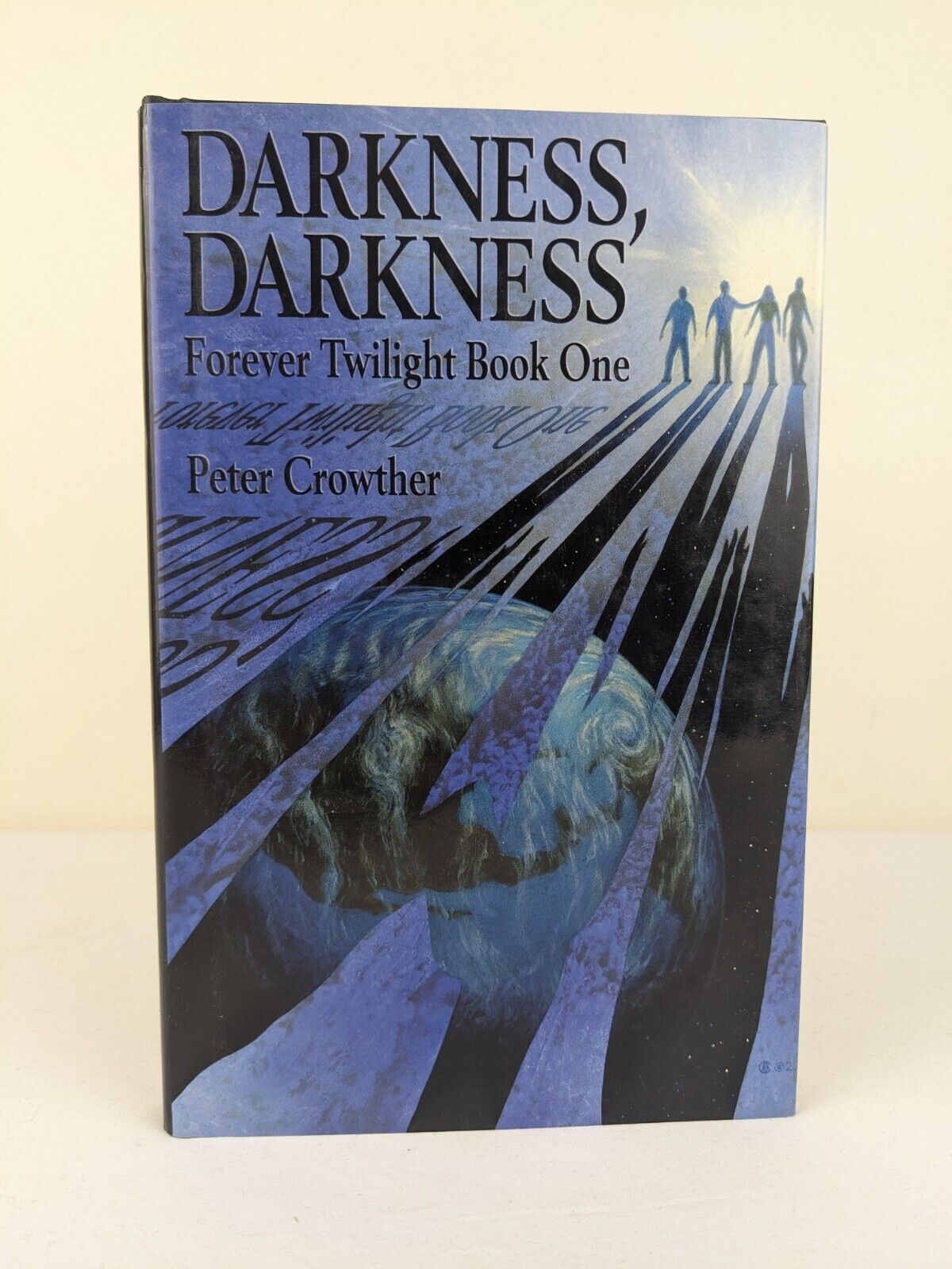 Darkness, Darkness: Forever twilight book one by Peter Crowther Hardcover Signed