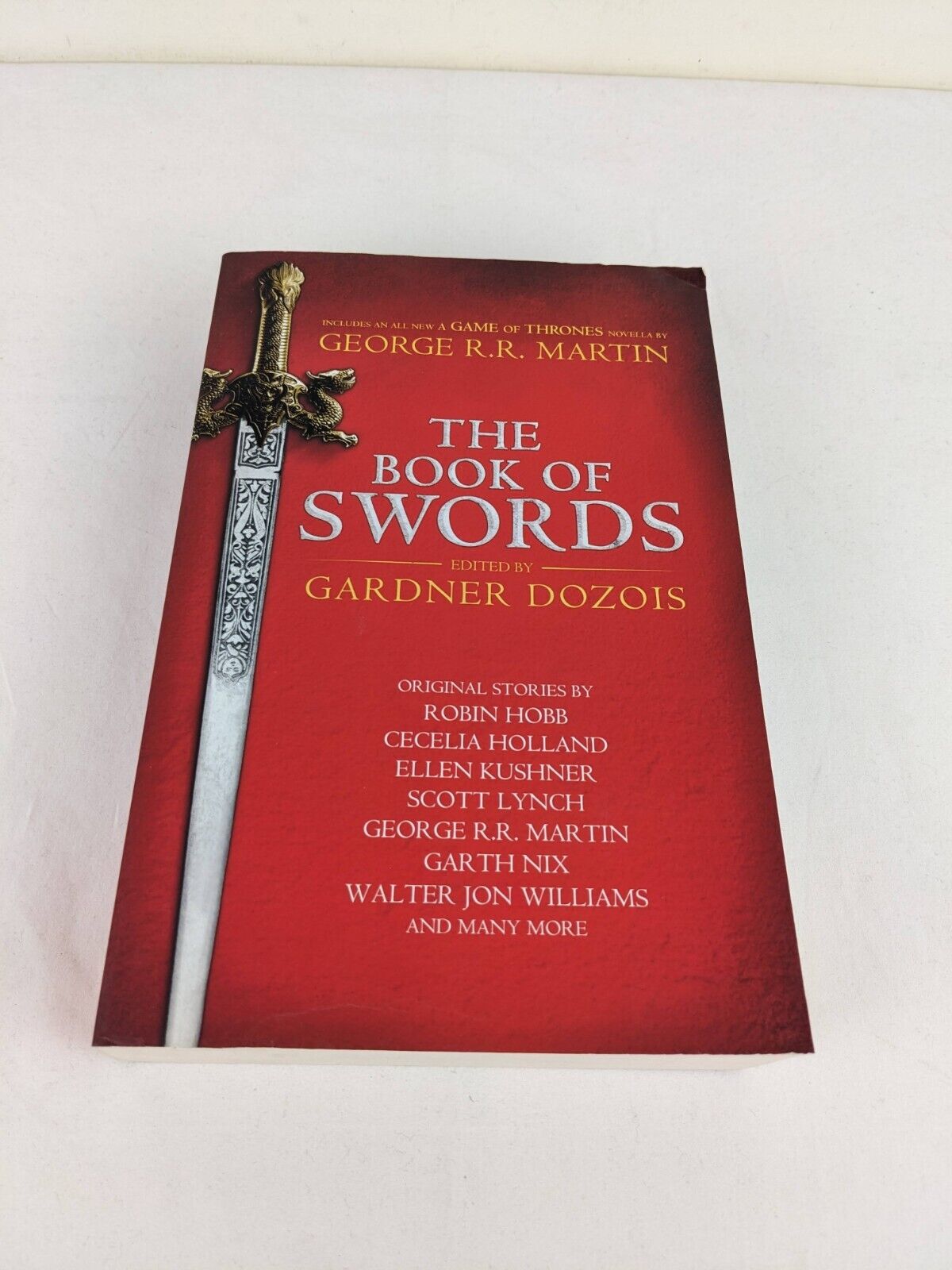 The book of swords edited by Gardner Dozois 2017 Martin, Hobb, Nix, Williams etc