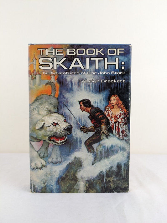 The book of Skaith: Eric John Stark by Leigh Brackett 1976 Hardcover