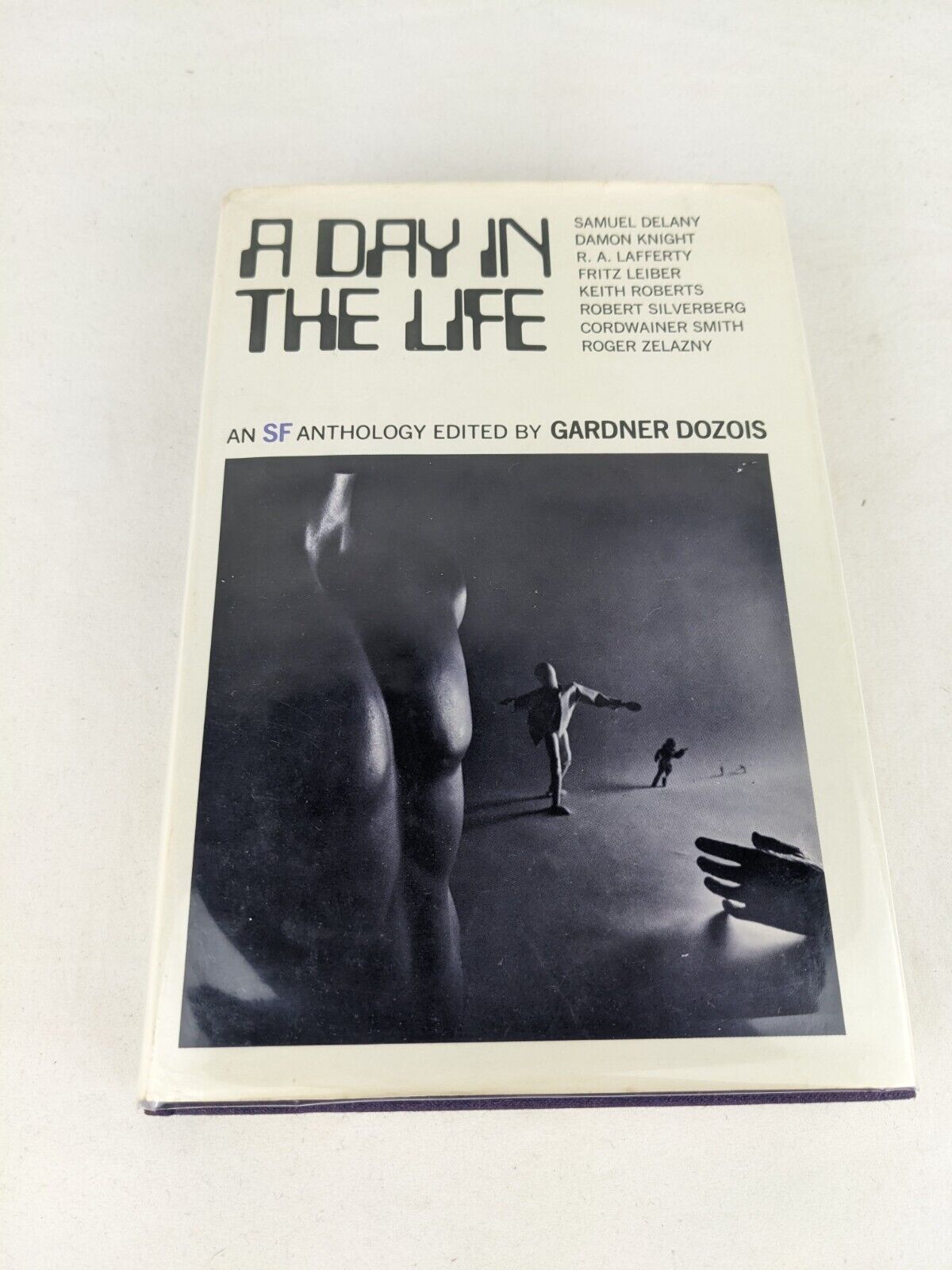 A day in the life: SF anthology edited by Gardner Dozois hardcover 1972 First Ed