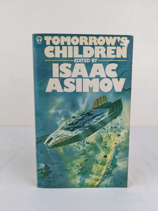 Tomorrow's Children: 18 Tales of Fantasy and Science edited by Isaac Asimov 1976