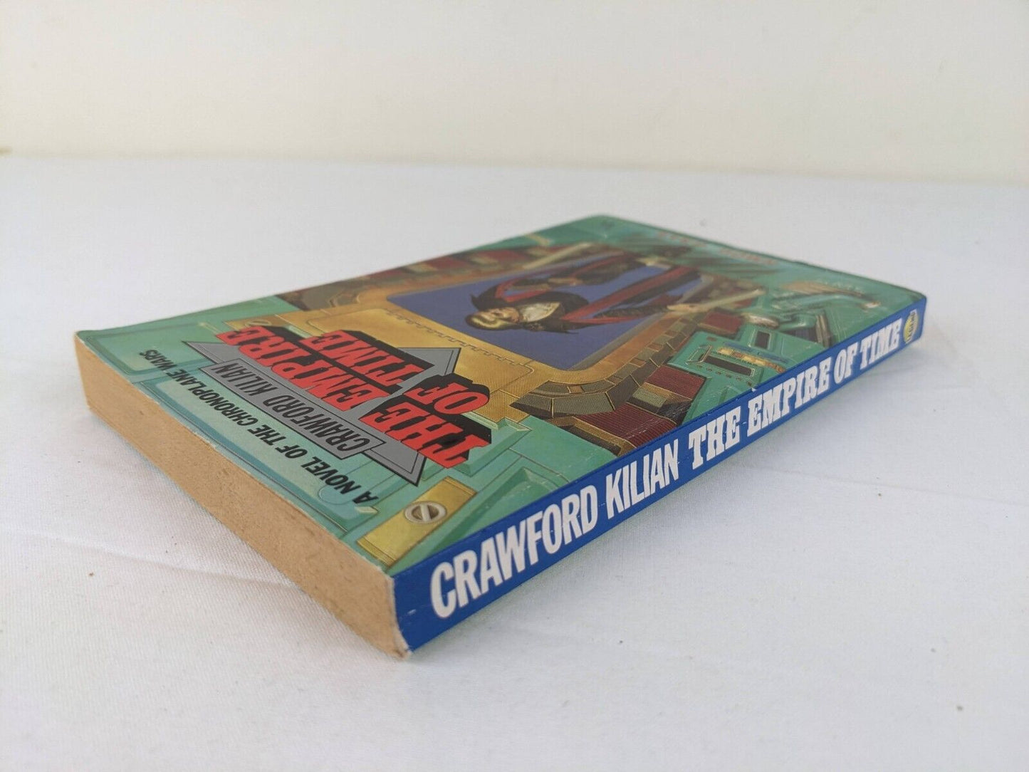 The empire of time by Crawford Kilian 1988 Chronoplane Wars