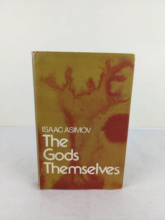 The Gods Themselves by Isaac Asimov 1973 Hardcover Science Fiction Book Club