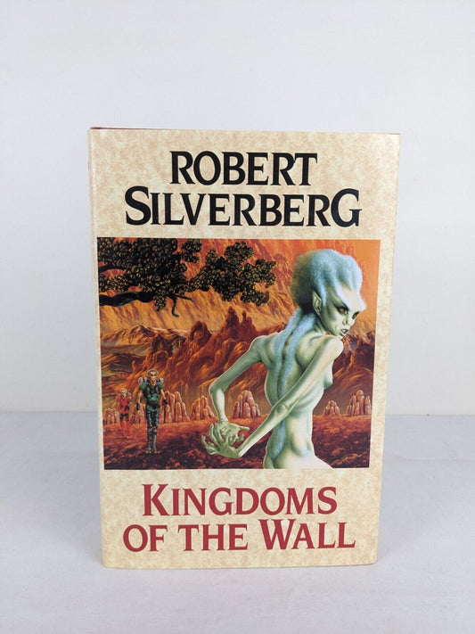 Kingdoms of the wall by Robert Silverberg 1992 Hardcover