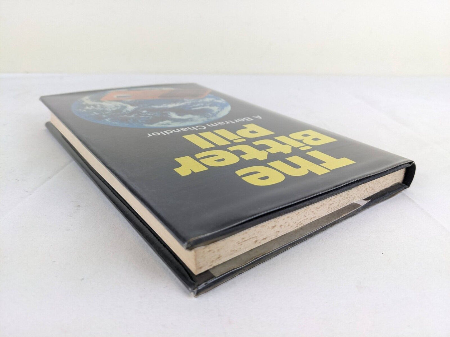 The bitter pill by A Bertram Chandler 1974 First Edition Hardcover Signed