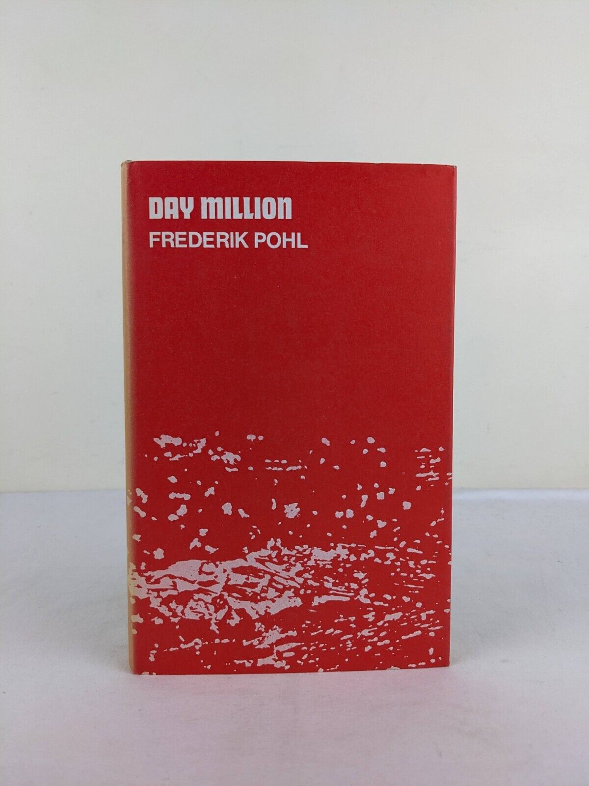 Day Million by Frederik Pohl 1972 Hardcover Book Club edition