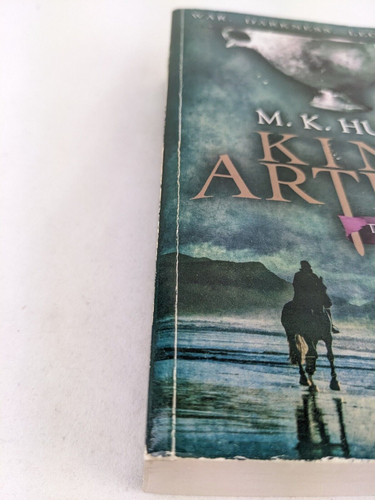 King Arthur by M.K. Hume 2009 Warrior of the west & The bloody cup