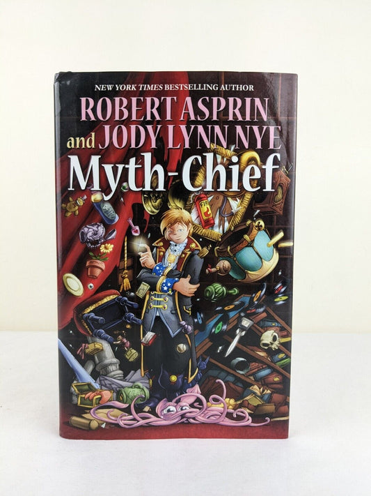 Myth-chief by Robert Asprin & Jody Lynn Nye 2008 First Edition Hardcover
