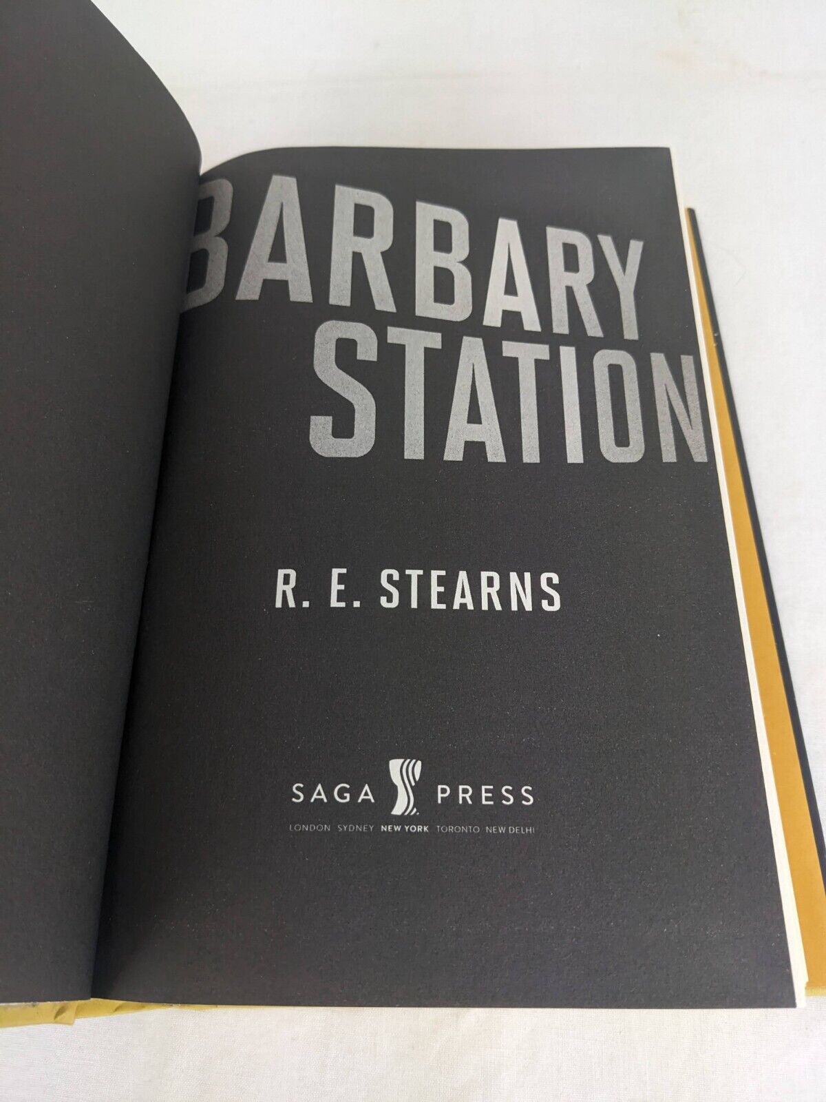 Barbary Station by R.E. Stearns First Edition Hardcover 2017