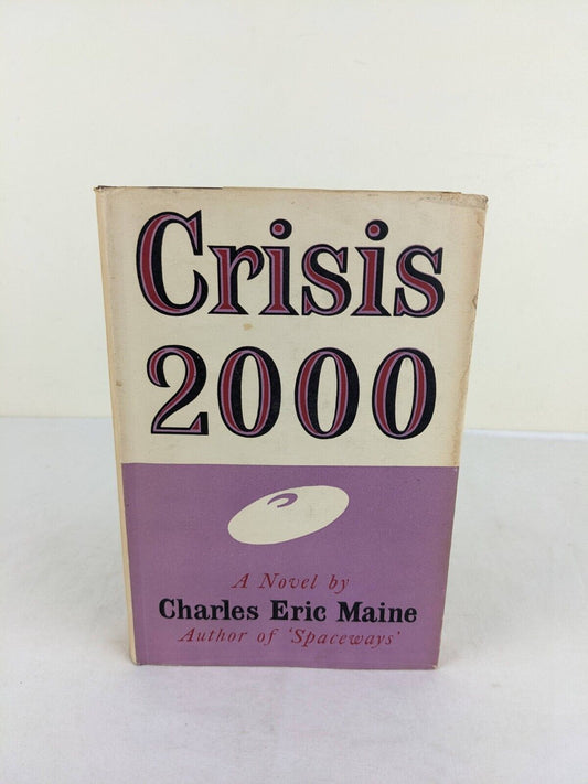 Crisis 2000 by Charles Eric Maine 1956 Hardcover