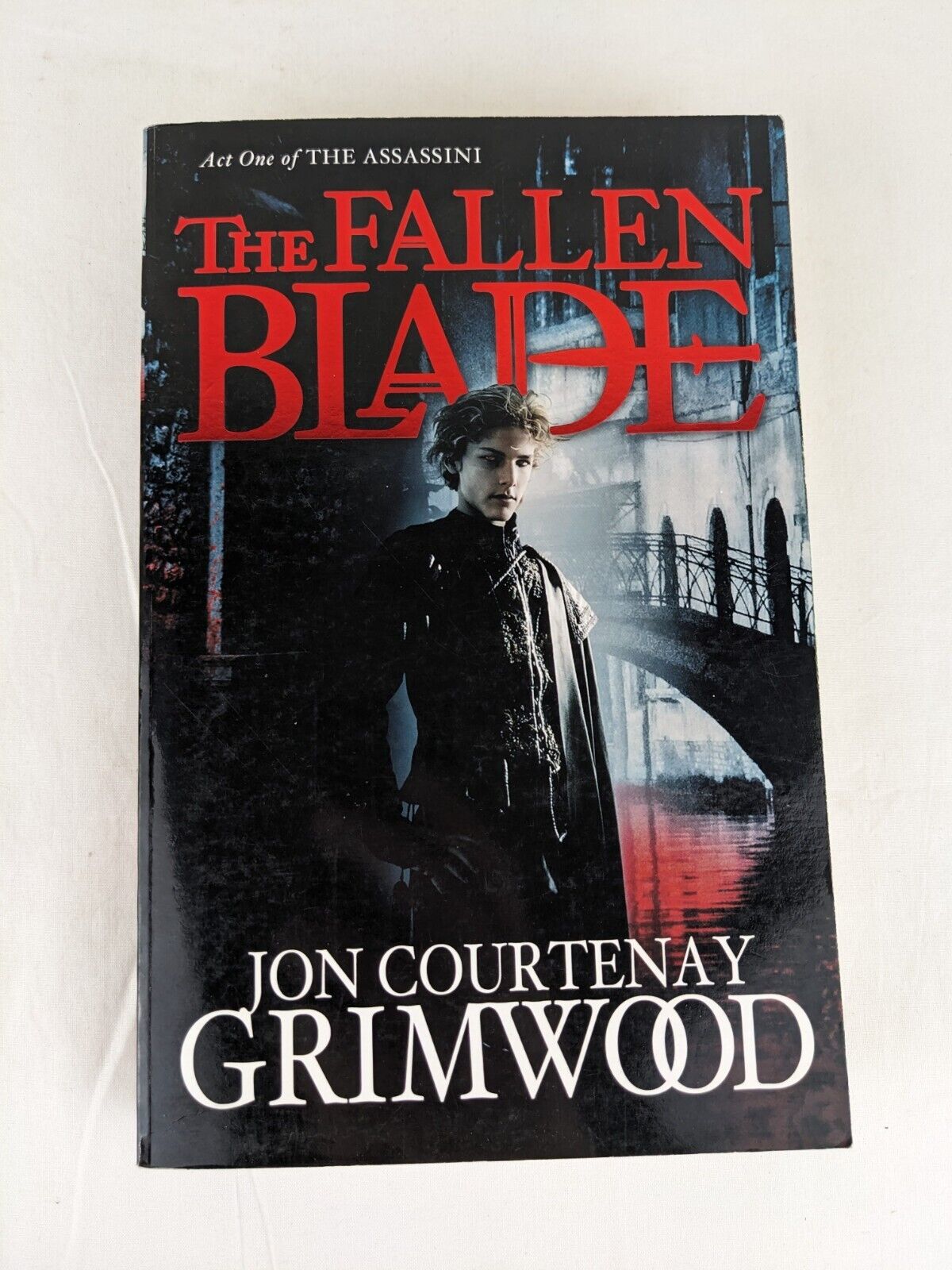 The fallen blade by Jon Courtenay Grimwood 2011 The assassini