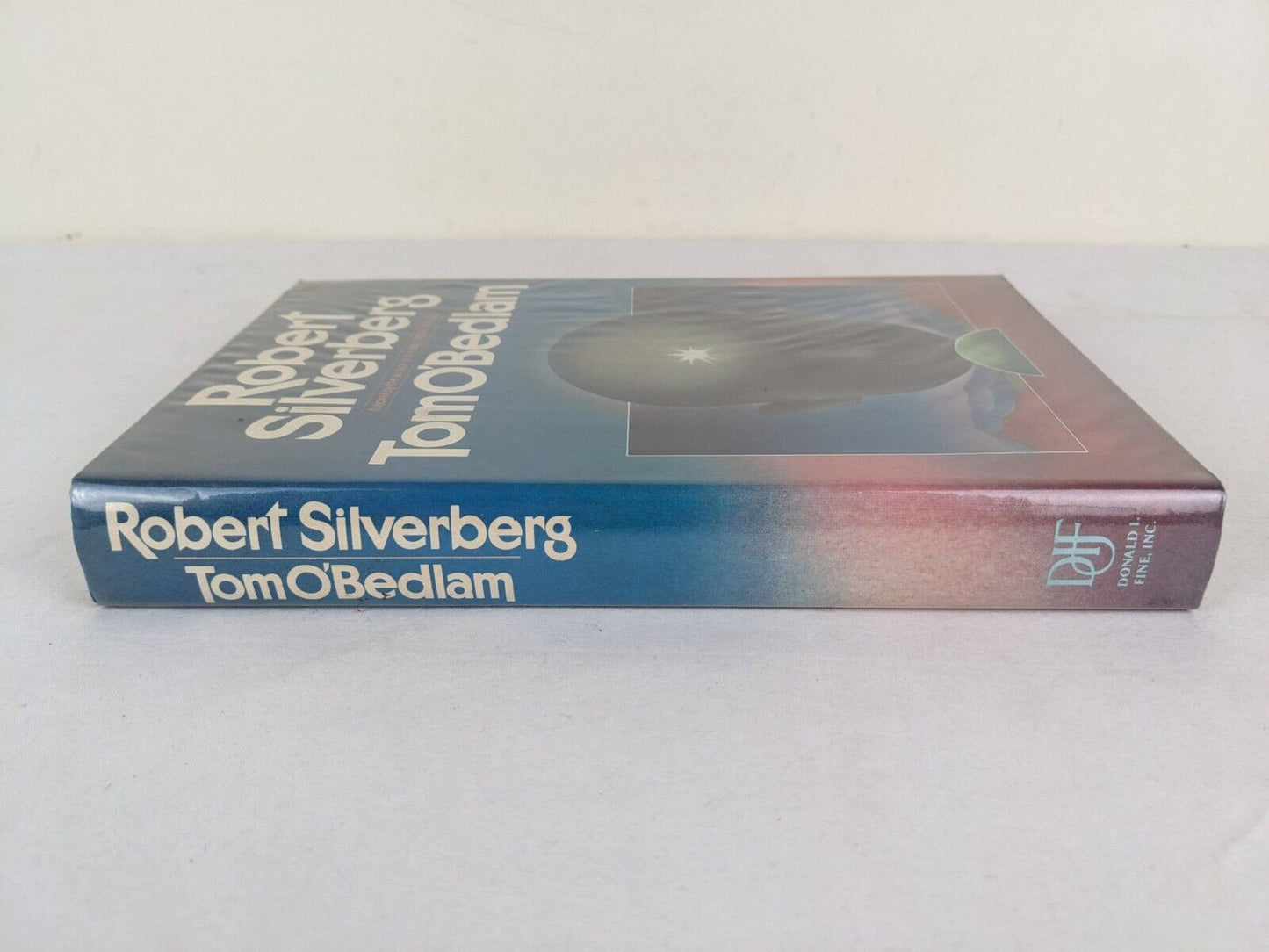 Tom O'Bedlam by Robert Silverberg 1985 hardcover US First Edition