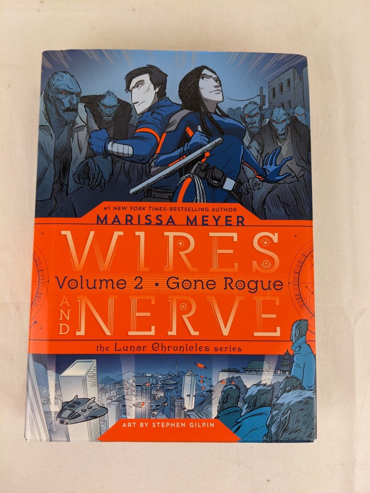 Wires and Nerve, Volume 2: Gone Rogue by  Marissa Meyer Hardcover 2018