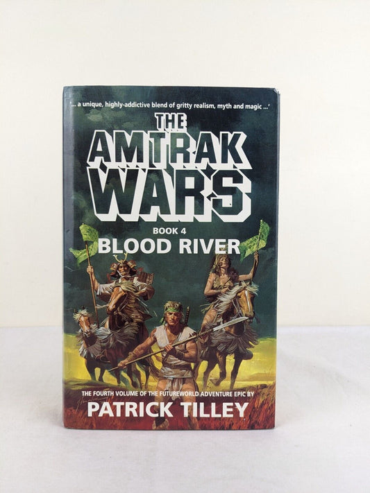 Blood river by Patrick Tilley 1992 Hardcover Amtrak Wars