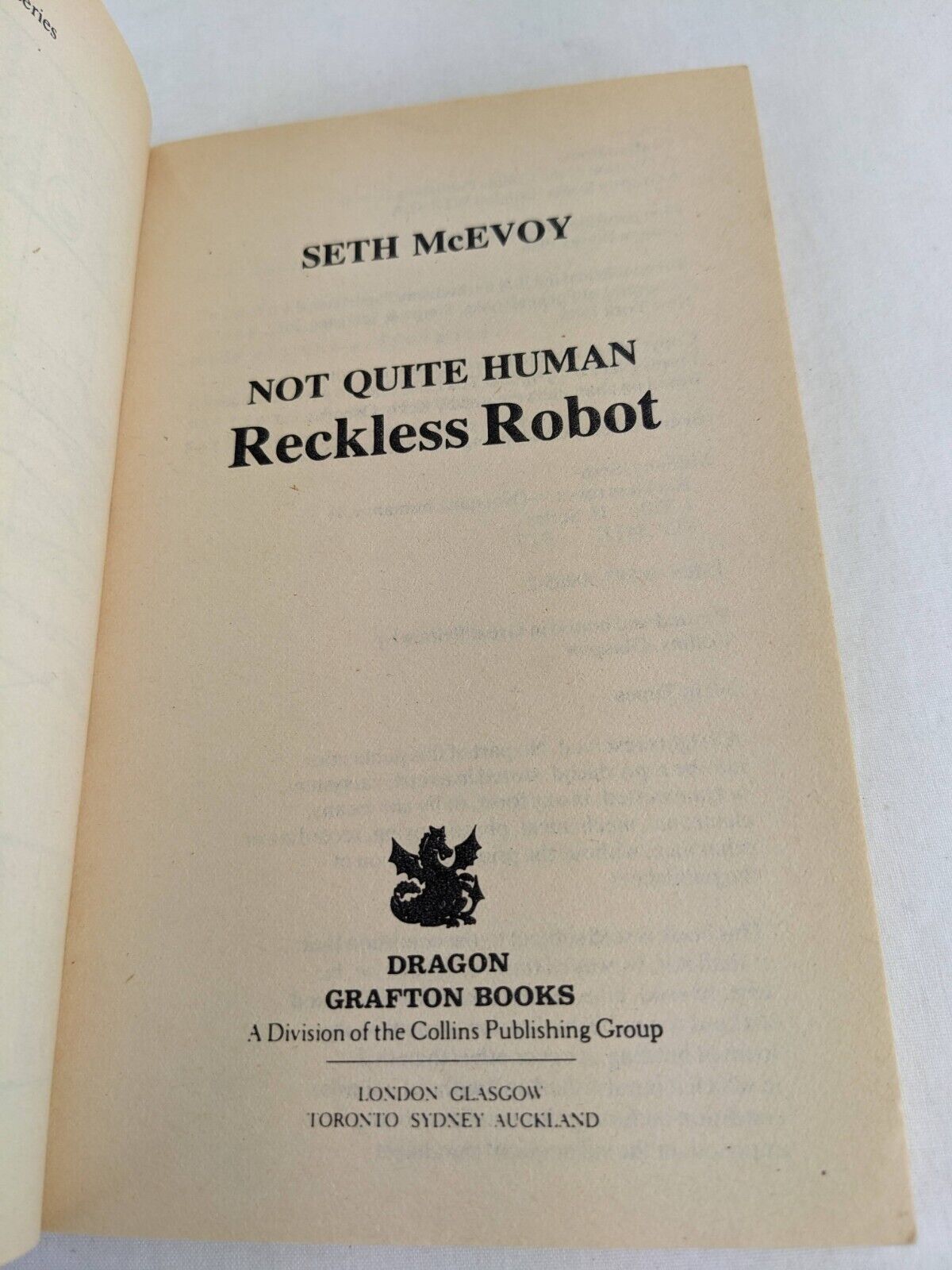 Not Quite human: Reckless robot by Seth McEvoy 1986 Grafton Books