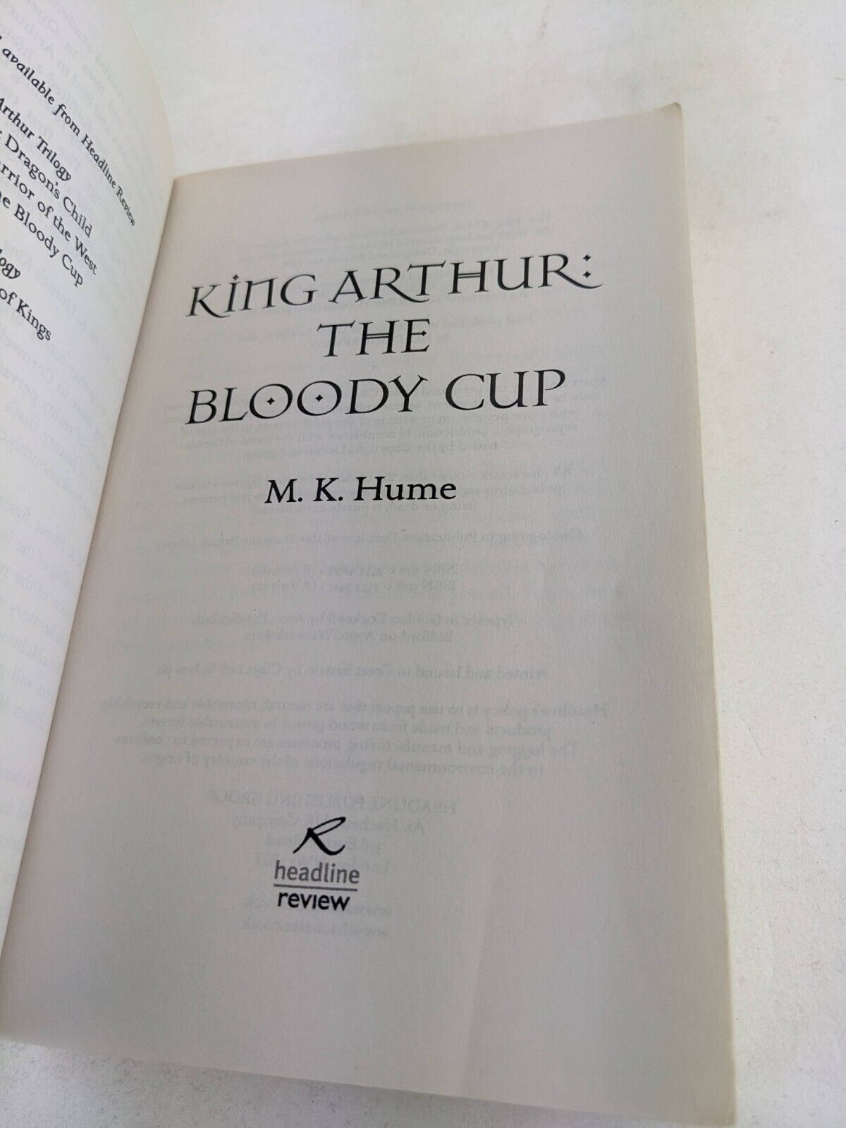 King Arthur by M.K. Hume 2009 Warrior of the west & The bloody cup