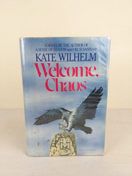 Welcome Chaos by Kate Wilhelm 1983 Hardcover First Edition