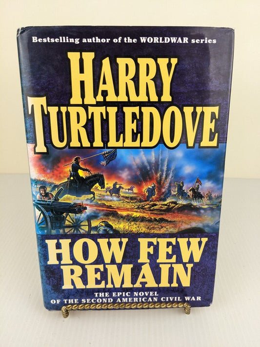 How Few Remain by Harry Turtledove (Hardcover, 1998)