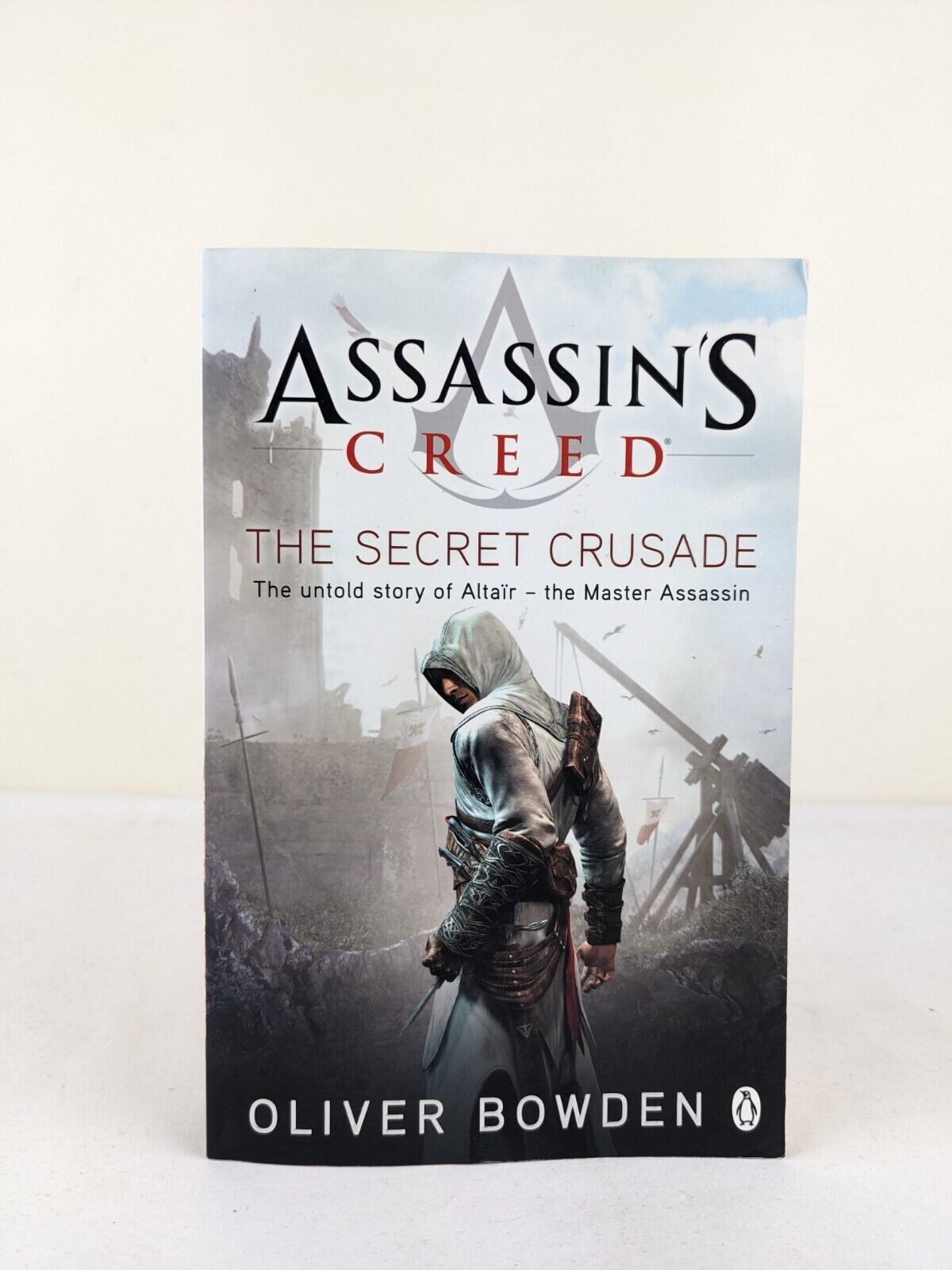 The secret crusade by Oliver Bowden 2011 Assassin's Creed