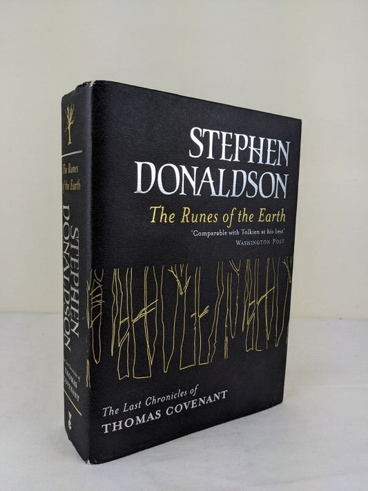 Last of Thomas Covenant: Runes of the earth Stephen Donaldson Hardcover 2004