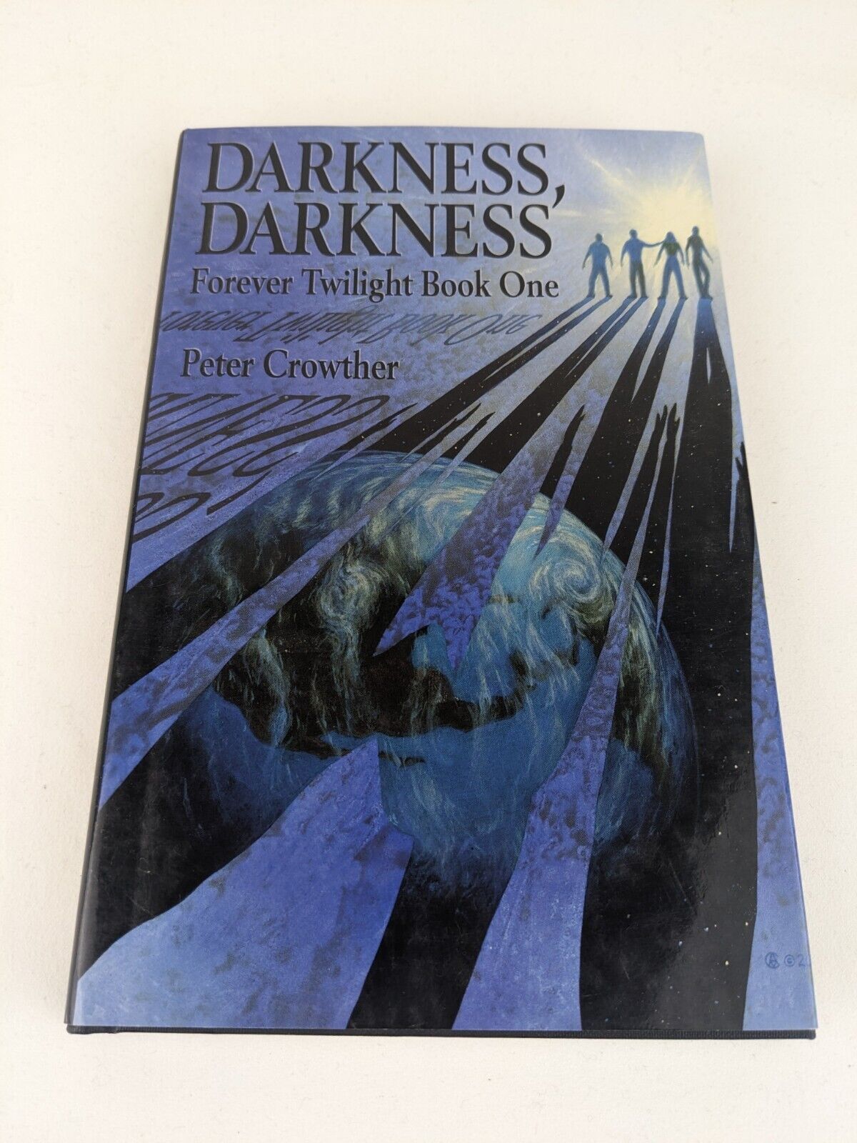 Darkness, Darkness: Forever twilight book one by Peter Crowther Hardcover Signed