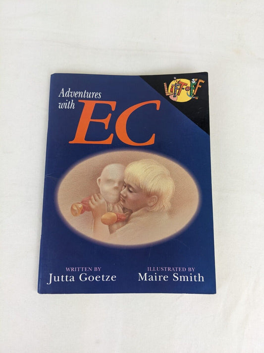 Adventures with EC by Jutta Goetze, illustrated Maire Smith 1992 Lift Off